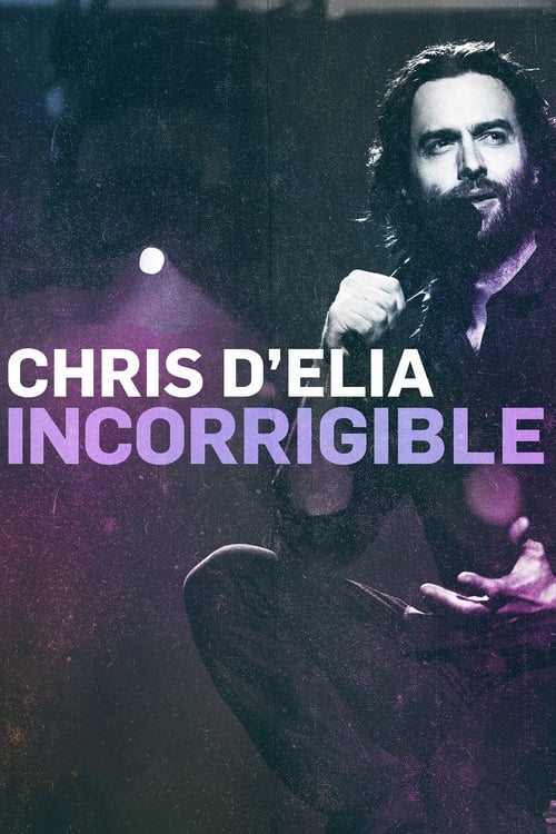 Chris D'Elia: Incorrigible - Movie Poster Chris D'Elia: Incorrigible - Movie Poster