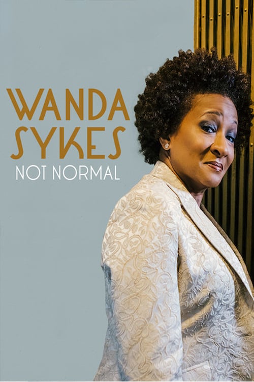Wanda Sykes: Not Normal - Movie Poster Wanda Sykes: Not Normal - Movie Poster