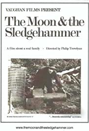 The Moon and the Sledgehammer - Movie Poster
