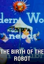 The Birth of the Robot - Movie Poster