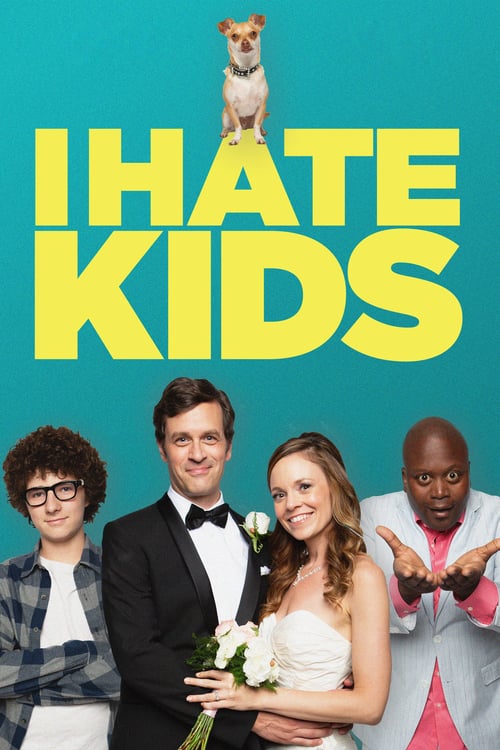 I Hate Kids - Movie Poster I Hate Kids - Movie Poster