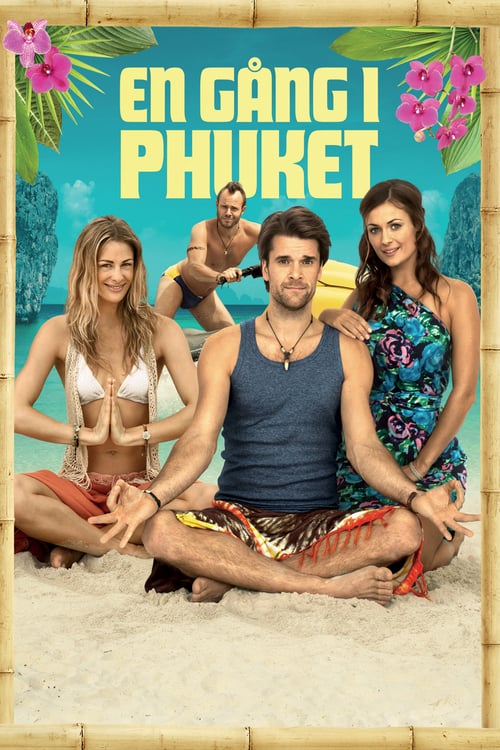 Once Upon A Time in Phuket - Movie Poster Once Upon A Time in Phuket - Movie Poster