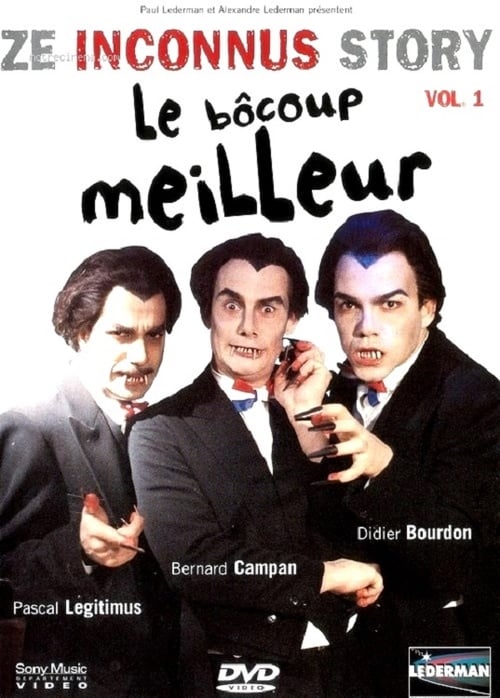 Les Inconnus - Ze Inconnus Story - Le bôcoup meilleur Vol 1 - Movie Poster Les Inconnus - Ze Inconnus Story - Le bôcoup meilleur Vol 1 - Movie Poster