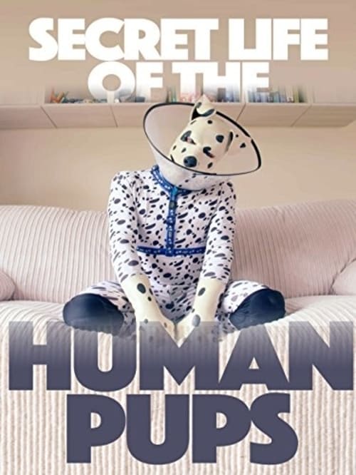 Secret Life of the Human Pups - Movie Poster Secret Life of the Human Pups - Movie Poster