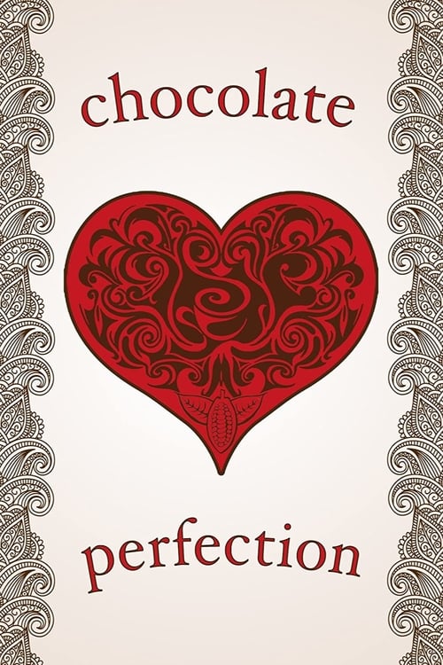 Chocolate Perfection - Movie Poster Chocolate Perfection - Movie Poster