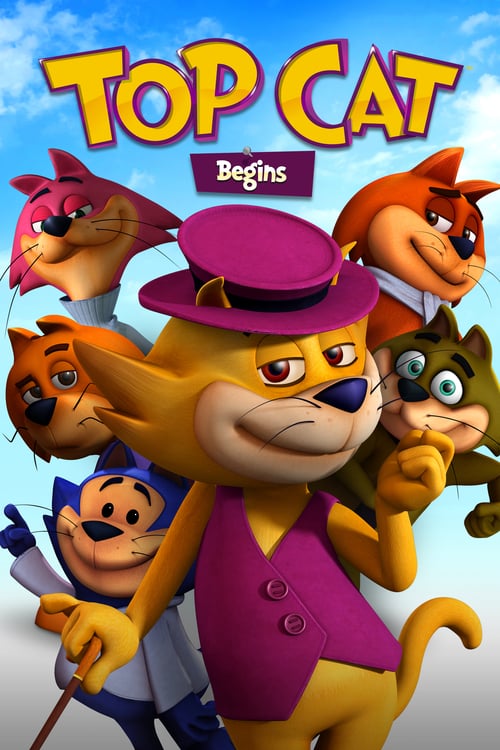 Top Cat Begins - Movie Poster Top Cat Begins - Movie Poster