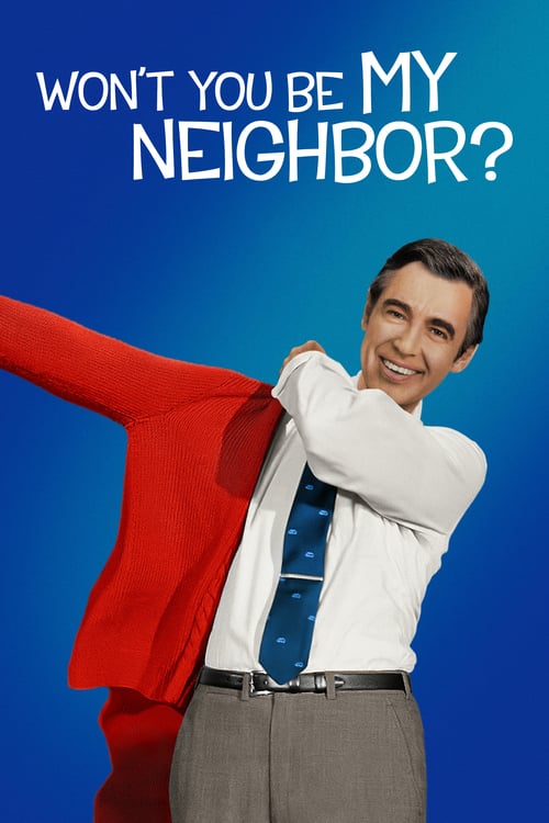Won't You Be My Neighbor? - Movie Poster Won't You Be My Neighbor? - Movie Poster