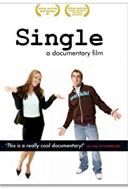 Single: A Documentary Film - Movie Poster Single: A Documentary Film - Movie Poster