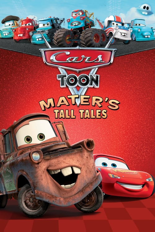 Cars Toon Mater's Tall Tales - Movie Poster Cars Toon Mater's Tall Tales - Movie Poster