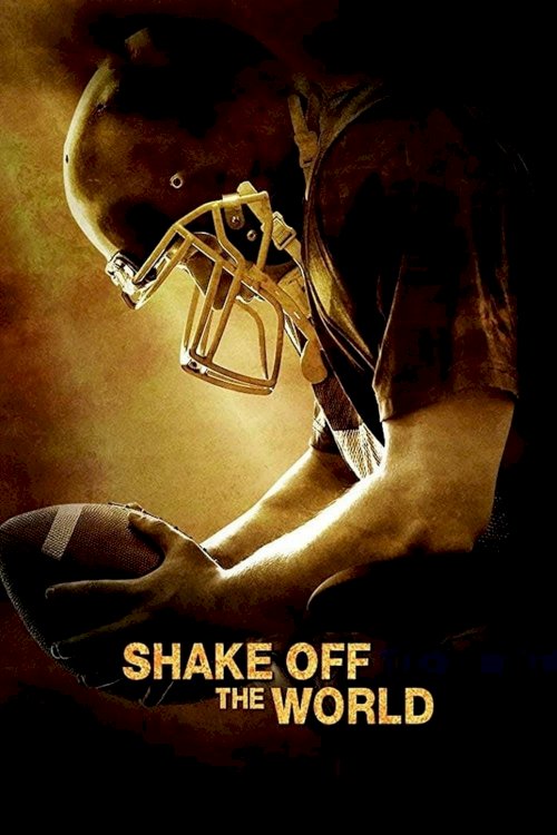 Shake Off the World - Movie Poster Shake Off the World - Movie Poster