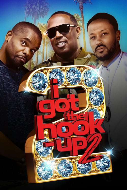 I Got the Hook Up 2 - Movie Poster I Got the Hook Up 2 - Movie Poster