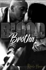 Blood Brotha - Movie Poster Blood Brotha - Movie Poster
