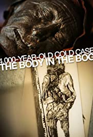 4,000-Year-Old Cold Case: The Body in the Bog - Movie Poster 4,000-Year-Old Cold Case: The Body in the Bog - Movie Poster