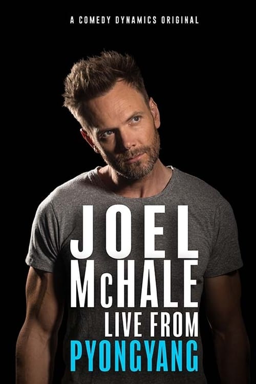 Joel McHale: Live from Pyongyang - Movie Poster Joel McHale: Live from Pyongyang - Movie Poster