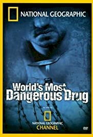 Worlds Most Dangerous Drug - Movie Poster Worlds Most Dangerous Drug - Movie Poster