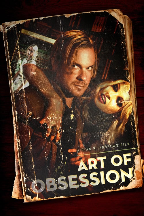 Art of Obsession - Movie Poster Art of Obsession - Movie Poster