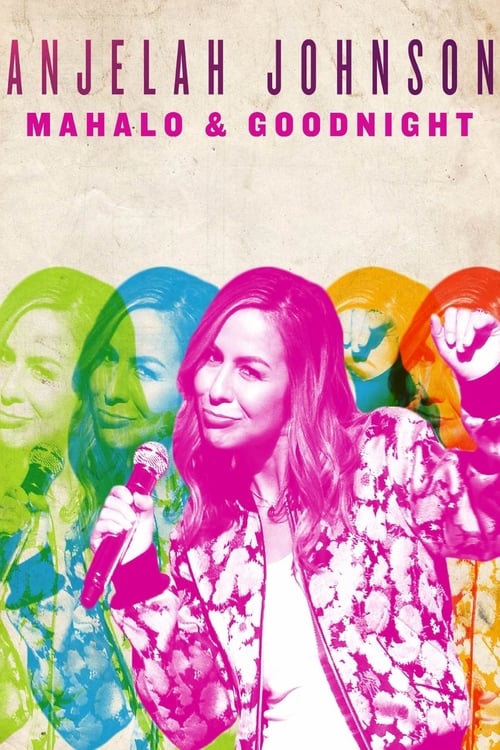 Anjelah Johnson: Mahalo & Goodnight - Movie Poster Anjelah Johnson: Mahalo & Goodnight - Movie Poster