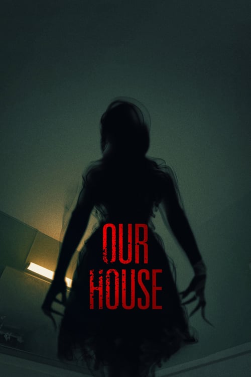 Our House - Movie Poster Our House - Movie Poster