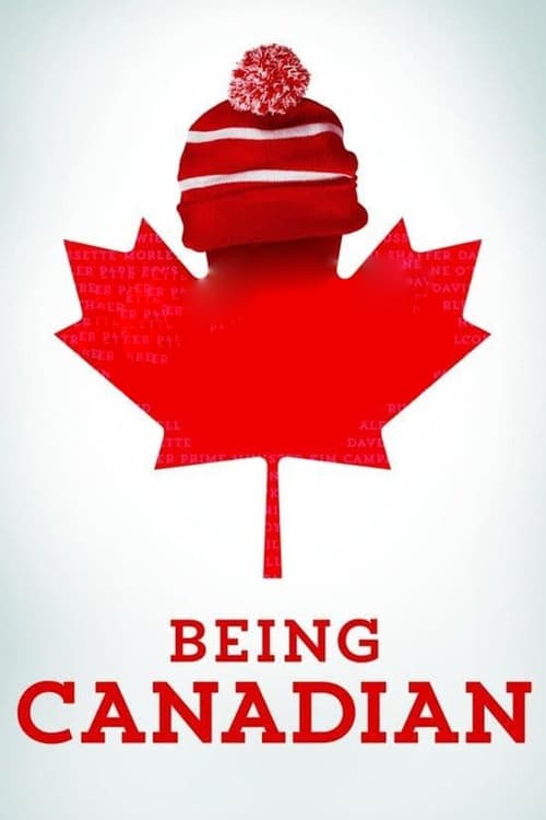 Being Canadian - Movie Poster Being Canadian - Movie Poster