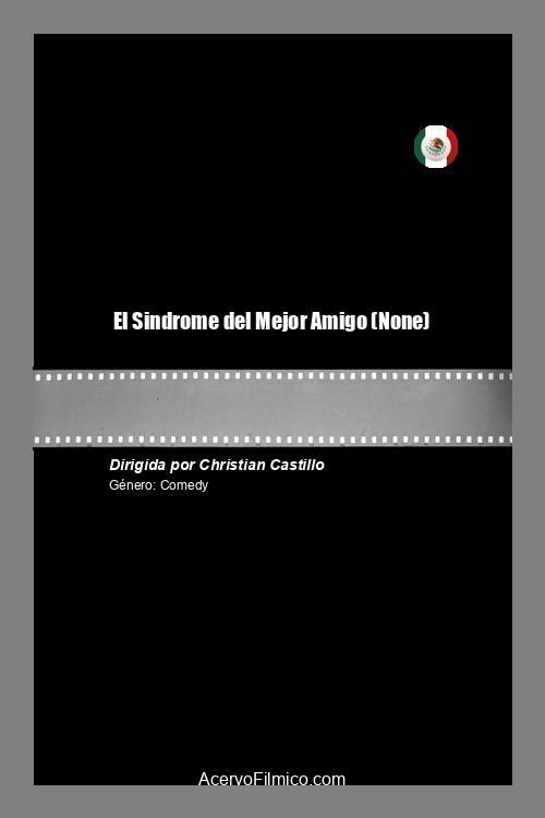 El Sindrome del Mejor Amigo - Movie Poster