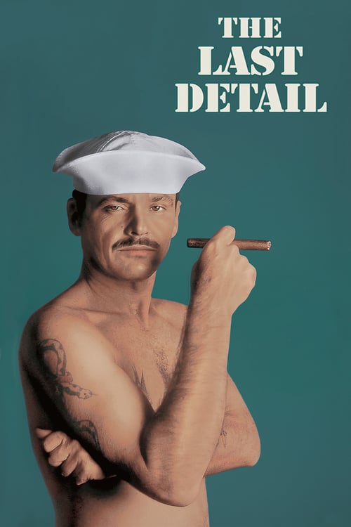 The Last Detail - Movie Poster The Last Detail - Movie Poster