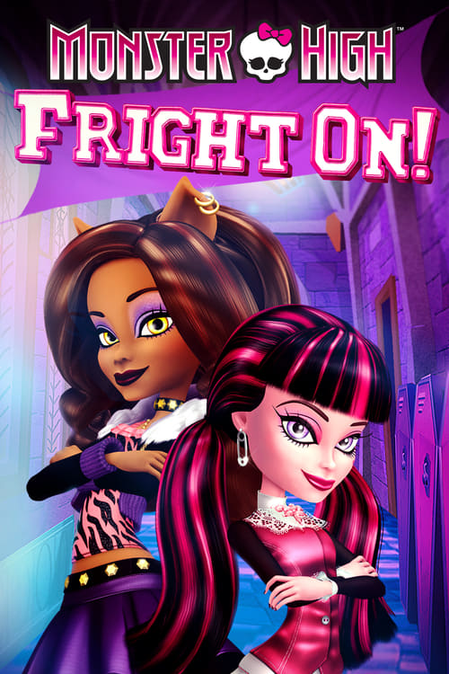 Monster High: Fright On! - Movie Poster Monster High: Fright On! - Movie Poster
