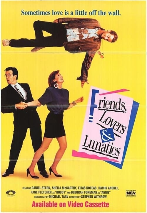 Friends, Lovers, & Lunatics - Movie Poster Friends, Lovers, & Lunatics - Movie Poster