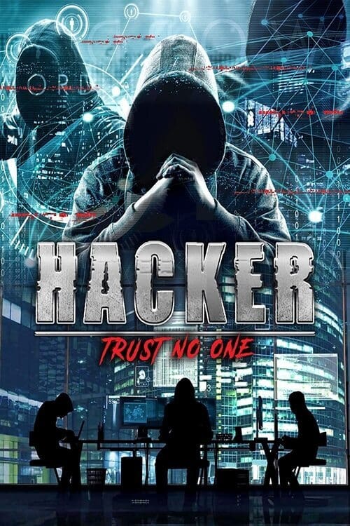 Hacker: Trust No One - Movie Poster