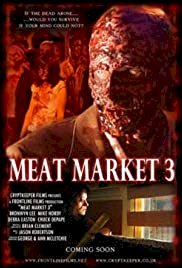 Meat Market 3 - Movie Poster Meat Market 3 - Movie Poster
