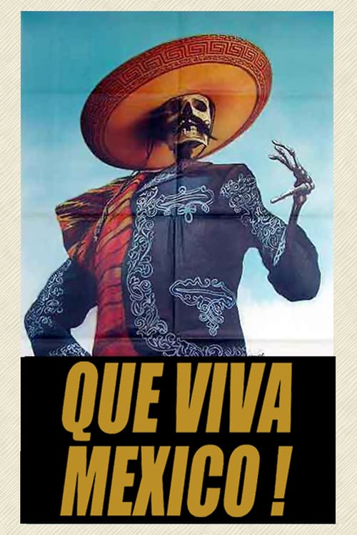 Que Viva Mexico! - Movie Poster Que Viva Mexico! - Movie Poster