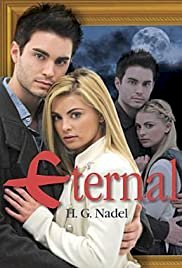 Eternal: The New Young Adult Saga - Movie Poster Eternal: The New Young Adult Saga - Movie Poster