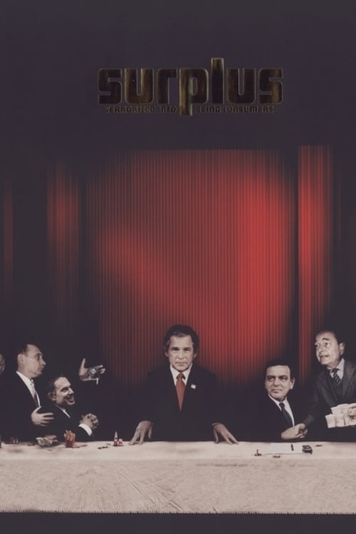 Surplus: Terrorized Into Being Consumers - Movie Poster Surplus: Terrorized Into Being Consumers - Movie Poster