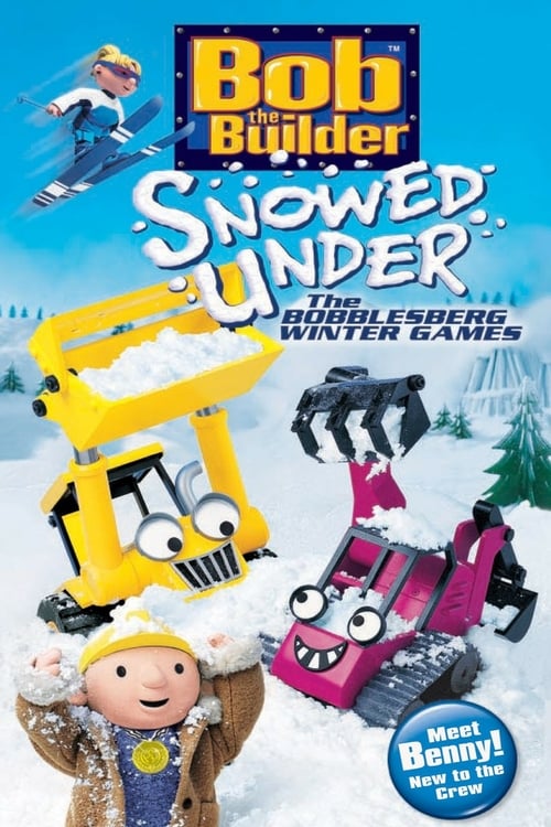 Bob the Builder: Snowed Under - The Bobblesberg Winter Games - Movie Poster Bob the Builder: Snowed Under - The Bobblesberg Winter Games - Movie Poster