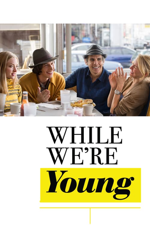While We're Young - Movie Poster While We're Young - Movie Poster