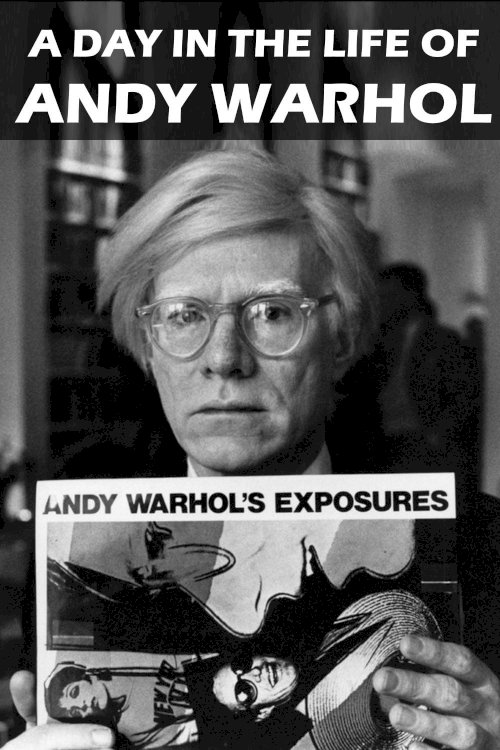 A Day in the Life of Andy Warhol - Movie Poster A Day in the Life of Andy Warhol - Movie Poster