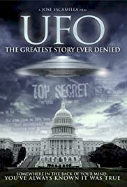 UFO: The Greatest Story Ever Denied - Movie Poster UFO: The Greatest Story Ever Denied - Movie Poster