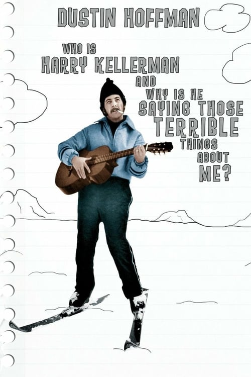 Who Is Harry Kellerman and Why Is He Saying Those Terrible Things About Me? - Movie Poster Who Is Harry Kellerman and Why Is He Saying Those Terrible Things About Me? - Movie Poster