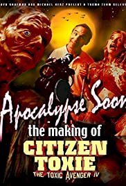Apocalypse Soon: The Making of 'Citizen Toxie' - Movie Poster Apocalypse Soon: The Making of 'Citizen Toxie' - Movie Poster