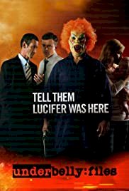 Underbelly Files: Tell Them Lucifer Was Here - Movie Poster Underbelly Files: Tell Them Lucifer Was Here - Movie Poster