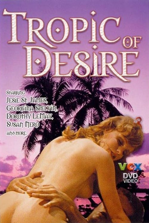 Tropic of Desire - Movie Poster Tropic of Desire - Movie Poster