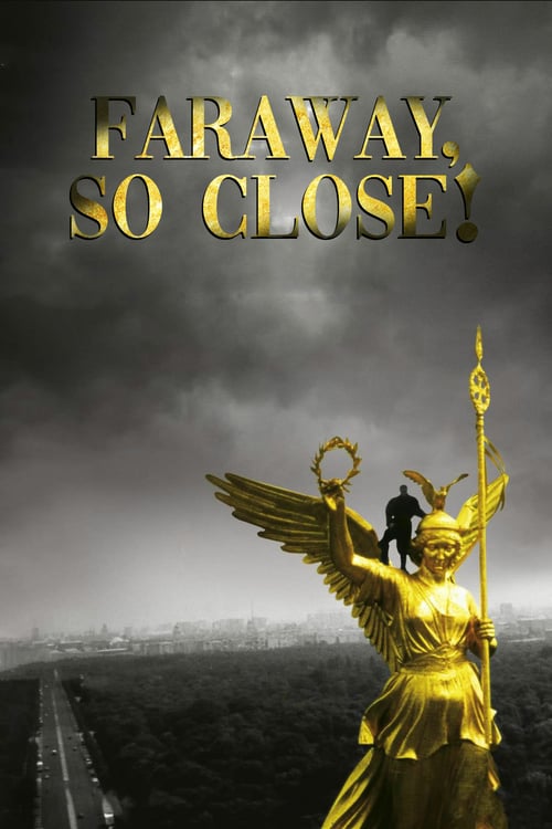 Faraway, So Close! - Movie Poster Faraway, So Close! - Movie Poster
