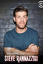 Steve Rannazzisi: Breaking Dad - Movie Poster Steve Rannazzisi: Breaking Dad - Movie Poster