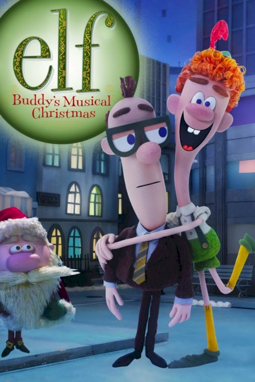 Elf: Buddy's Musical Christmas - Movie Poster Elf: Buddy's Musical Christmas - Movie Poster