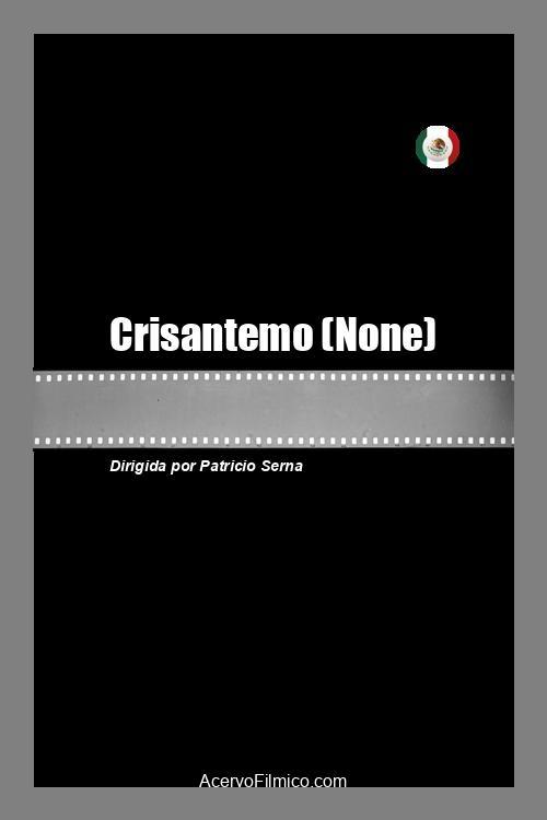 Crisantemo - Movie Poster