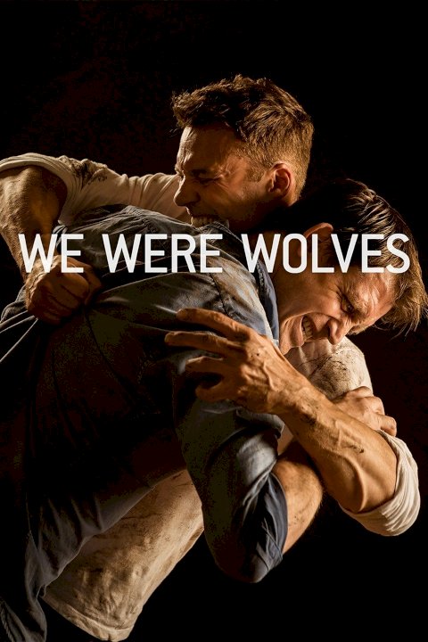 We Were Wolves - Movie Poster We Were Wolves - Movie Poster