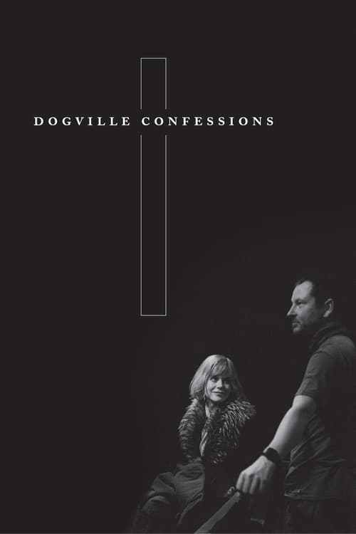 Dogville Confessions - Movie Poster Dogville Confessions - Movie Poster