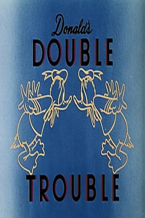 Donald's Double Trouble - Movie Poster Donald's Double Trouble - Movie Poster