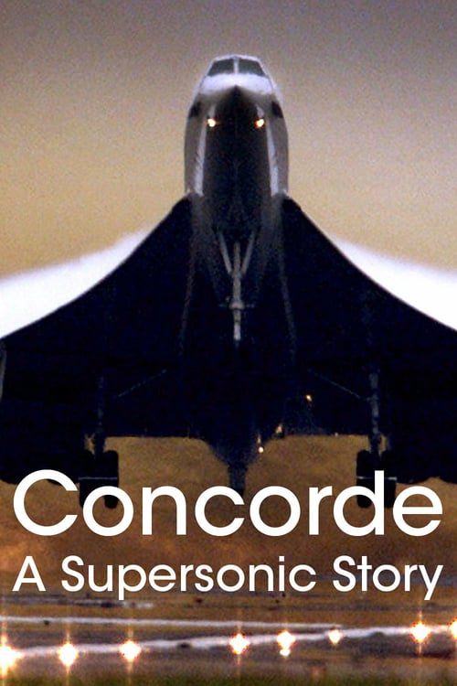 Concorde: A Supersonic Story - Movie Poster Concorde: A Supersonic Story - Movie Poster