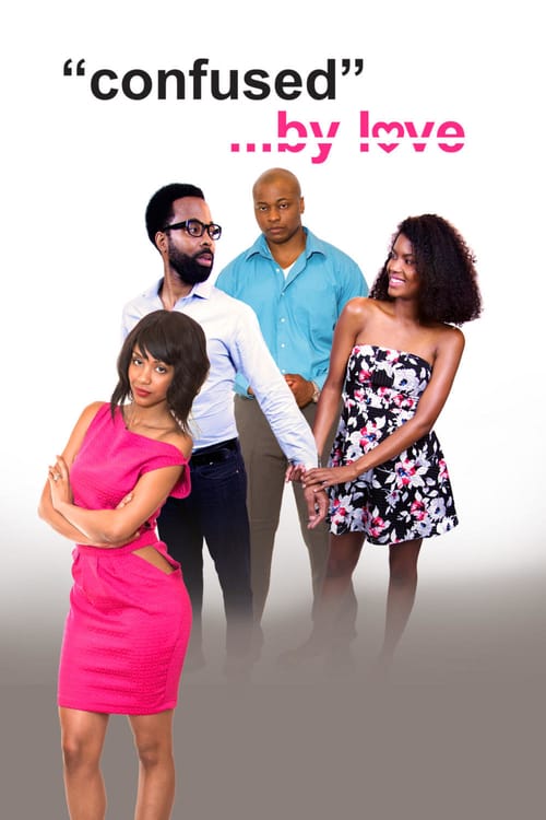 Confused By Love - Movie Poster Confused By Love - Movie Poster