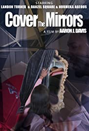 Cover the Mirrors - Movie Poster Cover the Mirrors - Movie Poster
